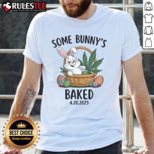 Cute Some Bunny's Baked Easter Humor 4.20 Meme T-Shirt