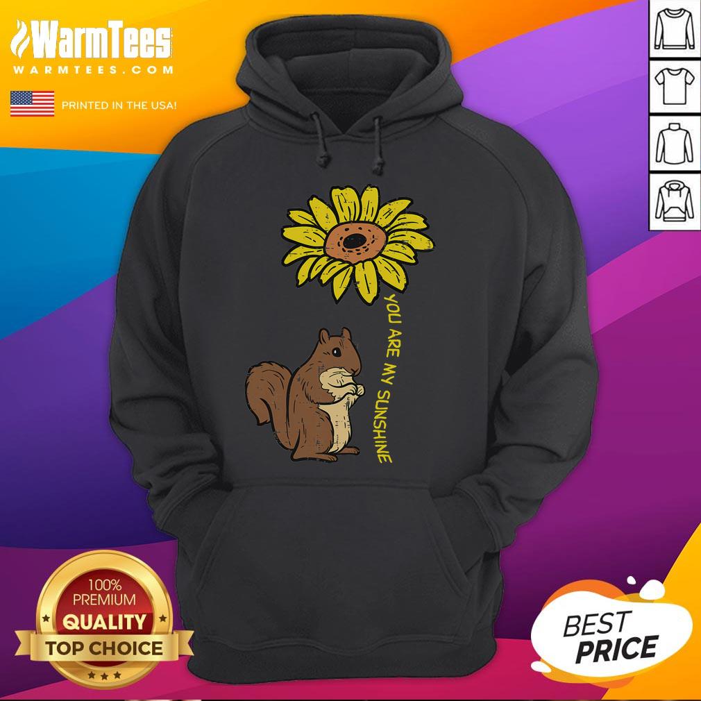 Cute Squirrel Sunflower You Are My Sunshine T-Shirt - Image 2