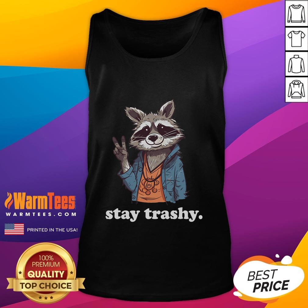 Cute Stay Trashy Raccoon Trash Panda T-Shirt - Image 4