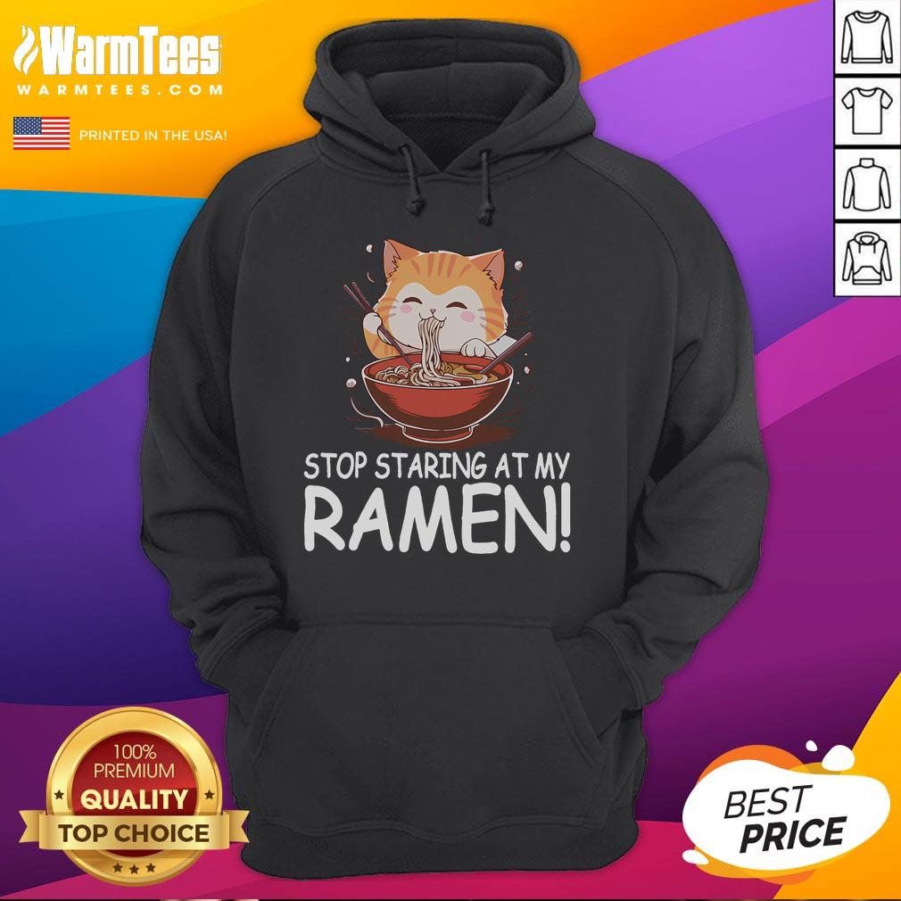 Cute Stop Staring At My Ramen Cat Funny Weird Hilarious Noodles T-Shirt - Image 2