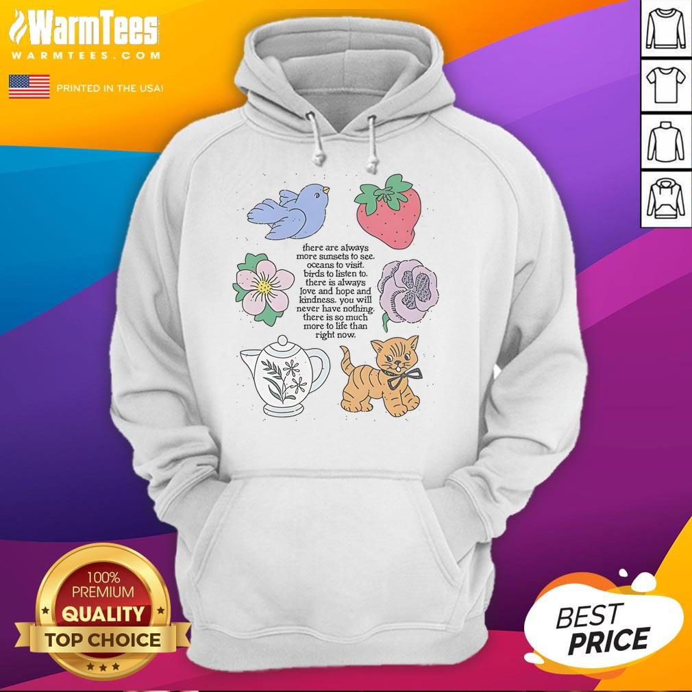Cute There Are Always More Sunsets To See T-Shirt - Image 2