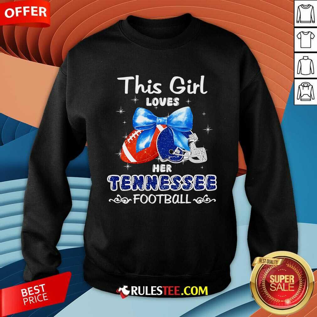 Cute This Girl Loves Her Tennessee Volunteers Football T-Shirt - Image 3