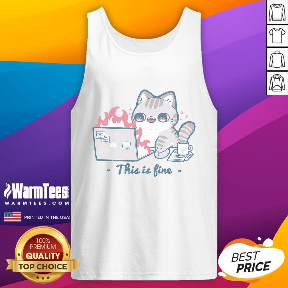 Cute This Is Fine Cat Working T-Shirt - Image 4