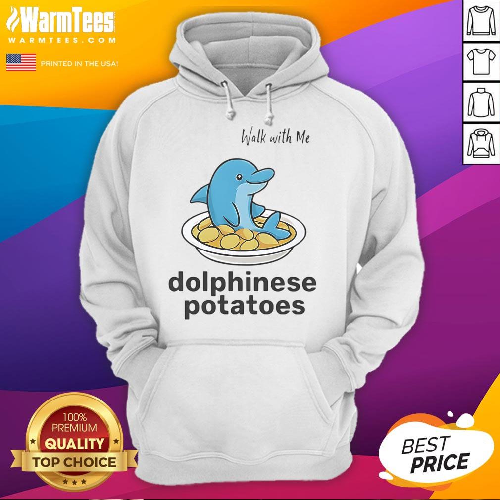 Cute Walk With Me Dolphinese Potatoes T-Shirt - Image 2