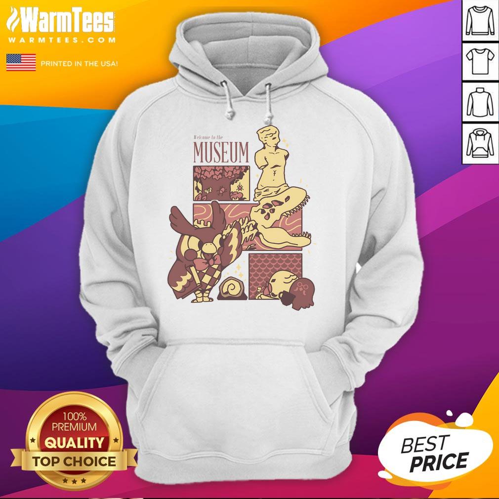 Cute Welcome To The Museum Connoisseur T-Shirt - Image 2