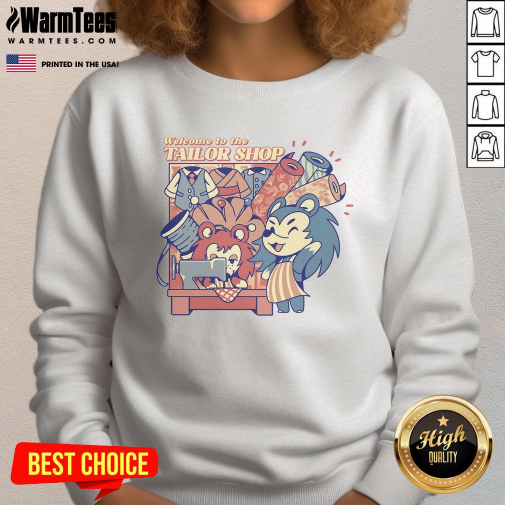 Cute Welcome To The Tailor Shop Made Lovingly By Claw T-Shirt - Image 5