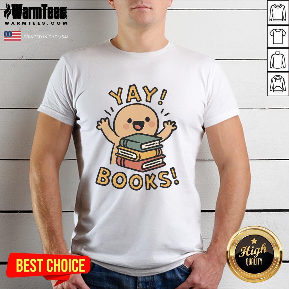 Cute Yay Books T-Shirt