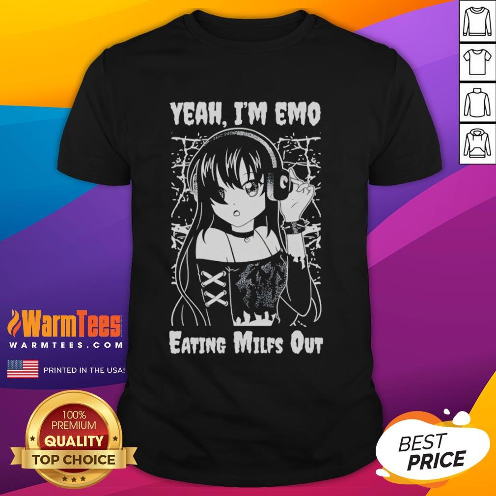 Cute Yeah I'm Emo Eating Milfs Out Anime Girl T-Shirt