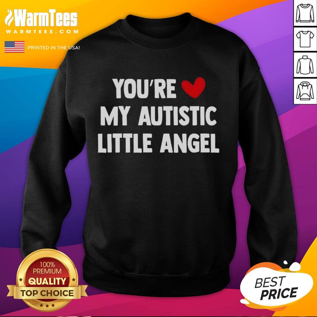 Cute You're My Autistic Little Angel T-Shirt - Image 5