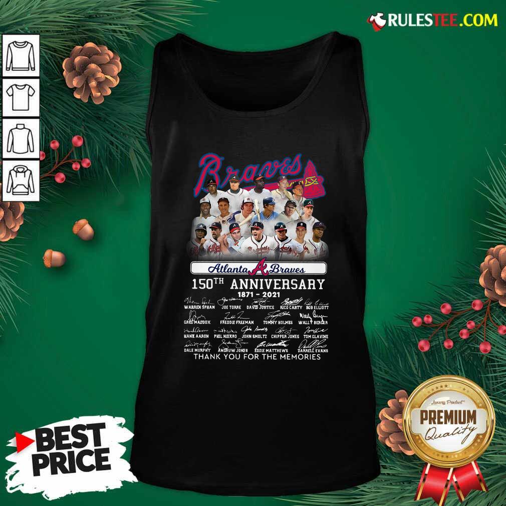 Funny Atlanta Braves 150th Anniversary 1871 2021 Thank You For The Memories Signatures Shirt - Image 4