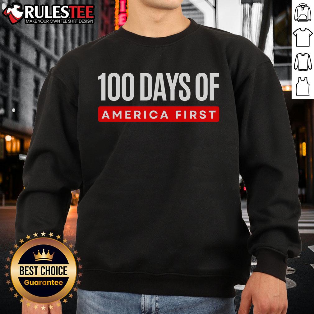 Funny 100 Days Of America First Trump T-Shirt - Image 5