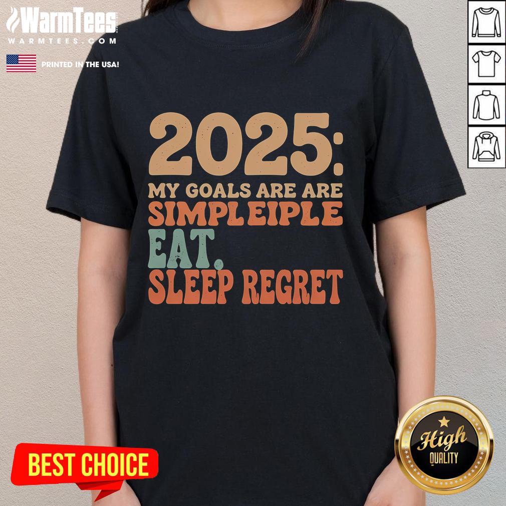 Funny 2025 Goals Eat Sleep Regret Happy New Year Vintage T-Shirt - Image 3