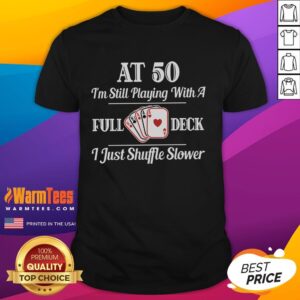 Funny 50th Birthday Gift 50 Year Old Card Playing T-Shirt