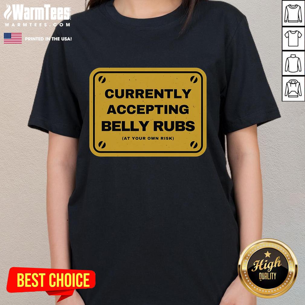 Funny Accepting Belly Rubs At Your Own Risk T-Shirt - Image 3