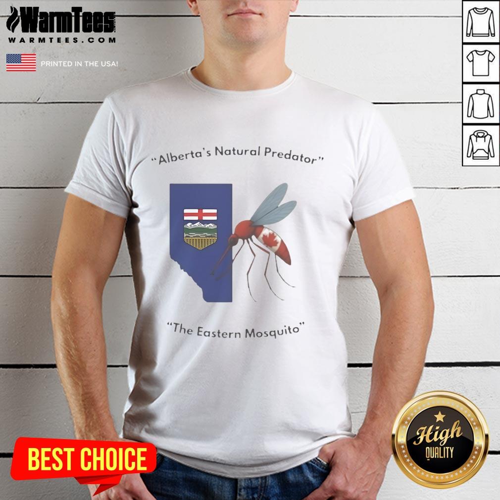 Funny Alberta's Natural Predator The Eastern Mosquito T-Shirt