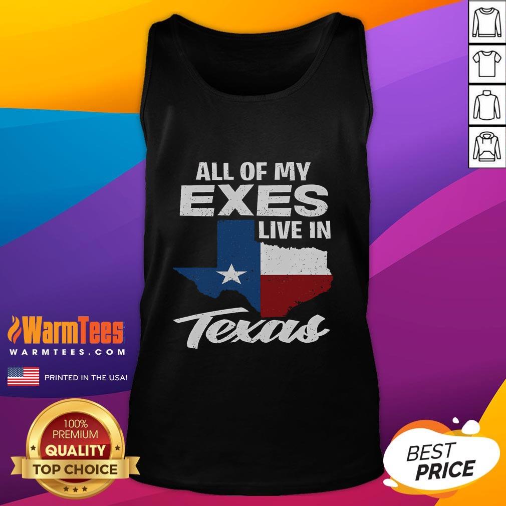 Funny All Of My Exes Live In Texas Texan T-Shirt - Image 4