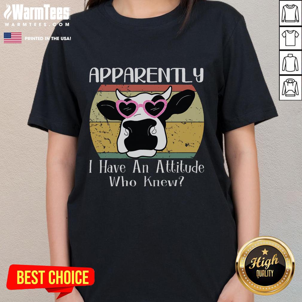 Funny Apparently I Have An Attitude Who Knew Cow Retro Meme T-Shirt - Image 3