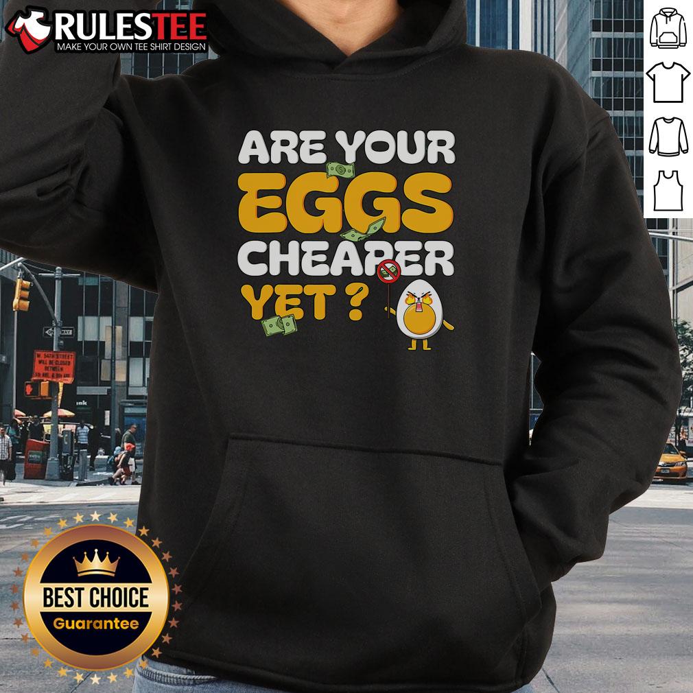 Funny Are Your Eggs Cheaper Yet Eggs Memes Eggs T-Shirt - Image 2
