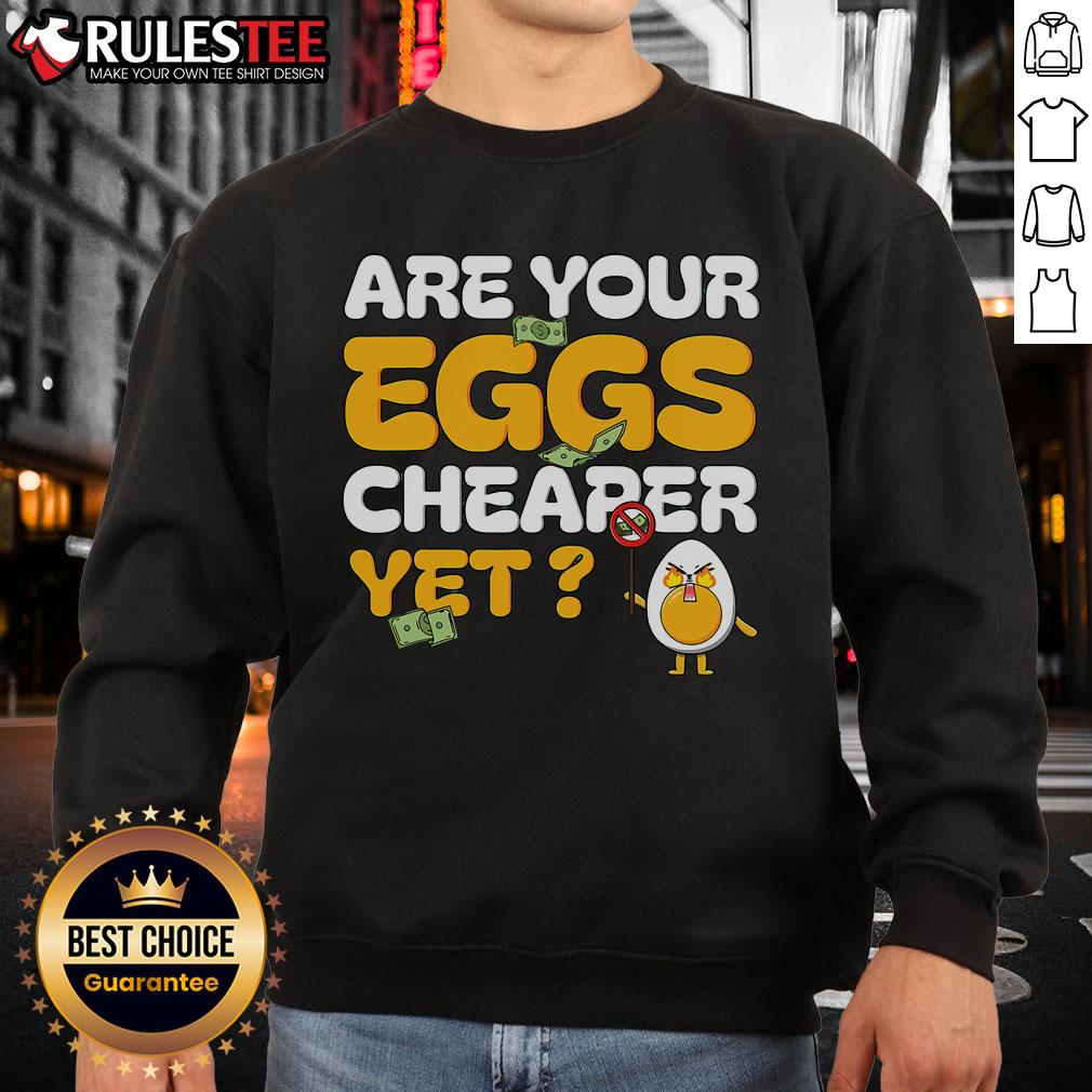 Funny Are Your Eggs Cheaper Yet Eggs Memes Eggs T-Shirt - Image 5