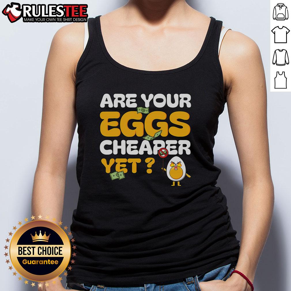 Funny Are Your Eggs Cheaper Yet Eggs Memes Eggs T-Shirt - Image 4