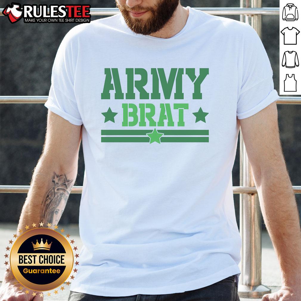 Funny Army Brat T-Shirt