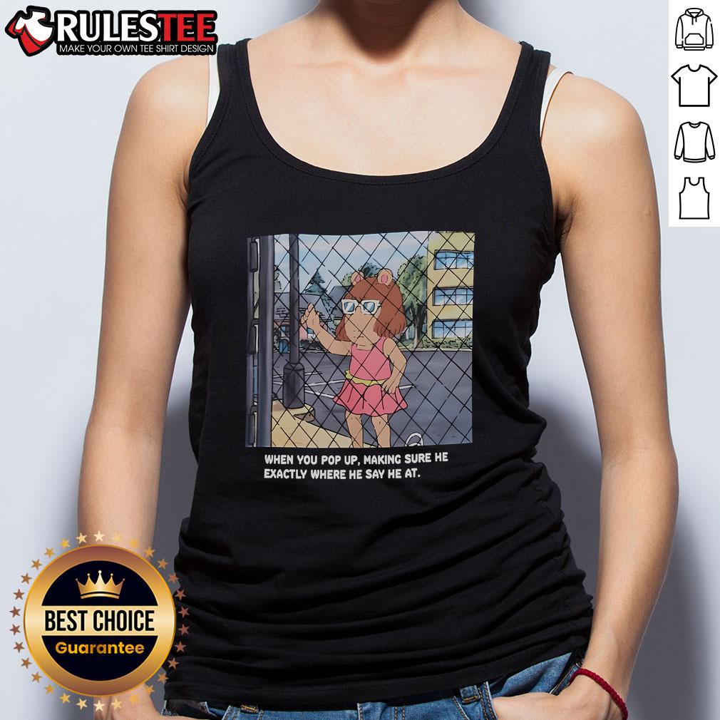 Funny Arthur DW Meme Making Sure He Exactly Where He Say He At T-Shirt - Image 4
