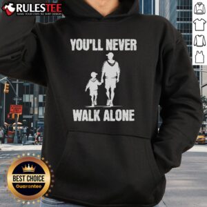 Alternative view of Funny Autism Dad Support Alone Fathers You'll Never Walk T-Shirt