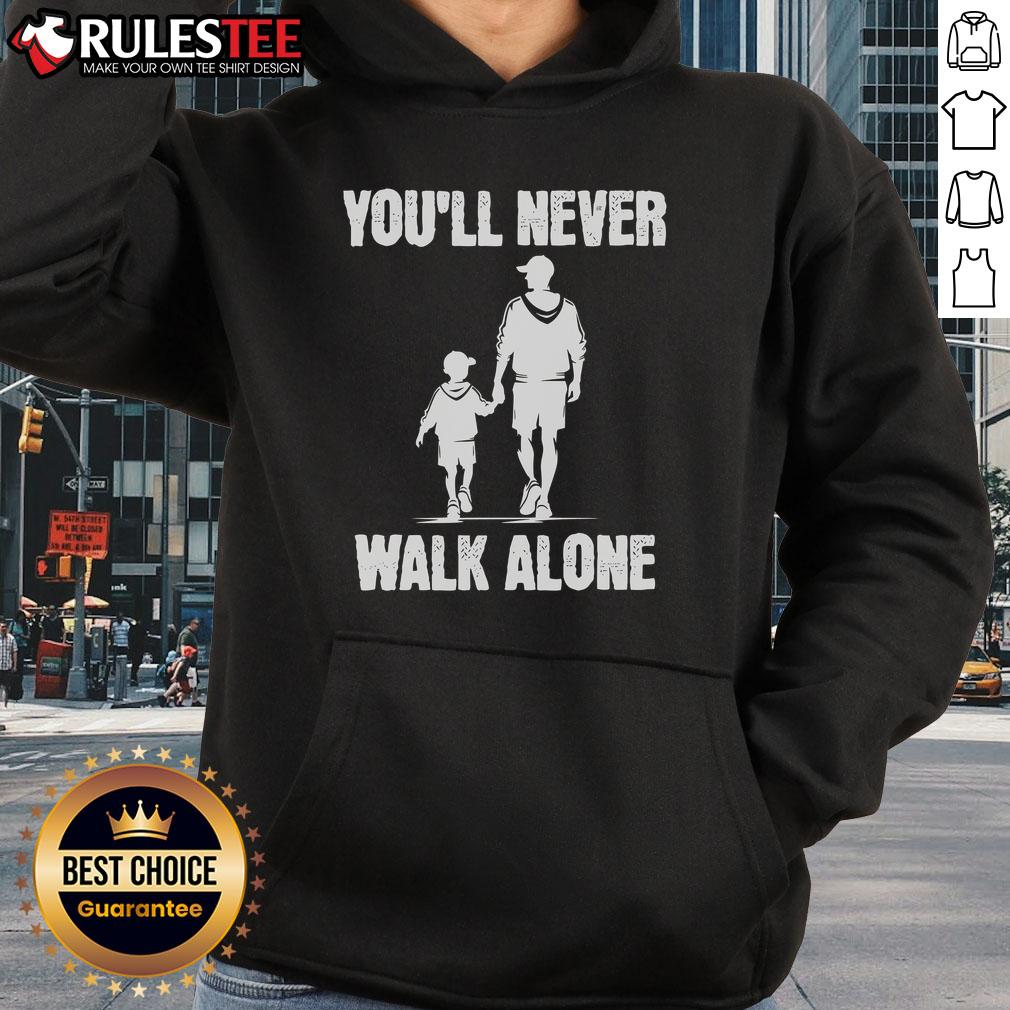 Funny Autism Dad Support Alone Fathers You'll Never Walk T-Shirt - Image 2