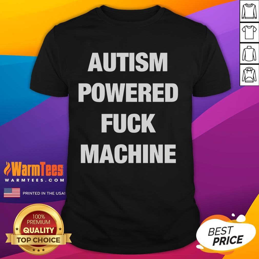 Funny Autism Powered Fck Machine T-Shirt