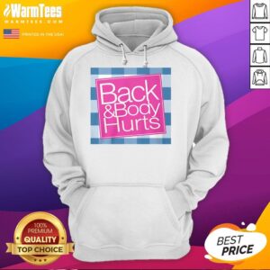 Alternative view of Funny Back And Body Hurts T-Shirt