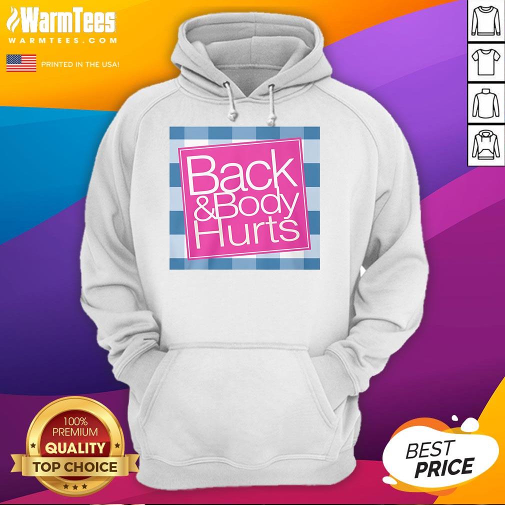 Funny Back And Body Hurts T-Shirt - Image 2