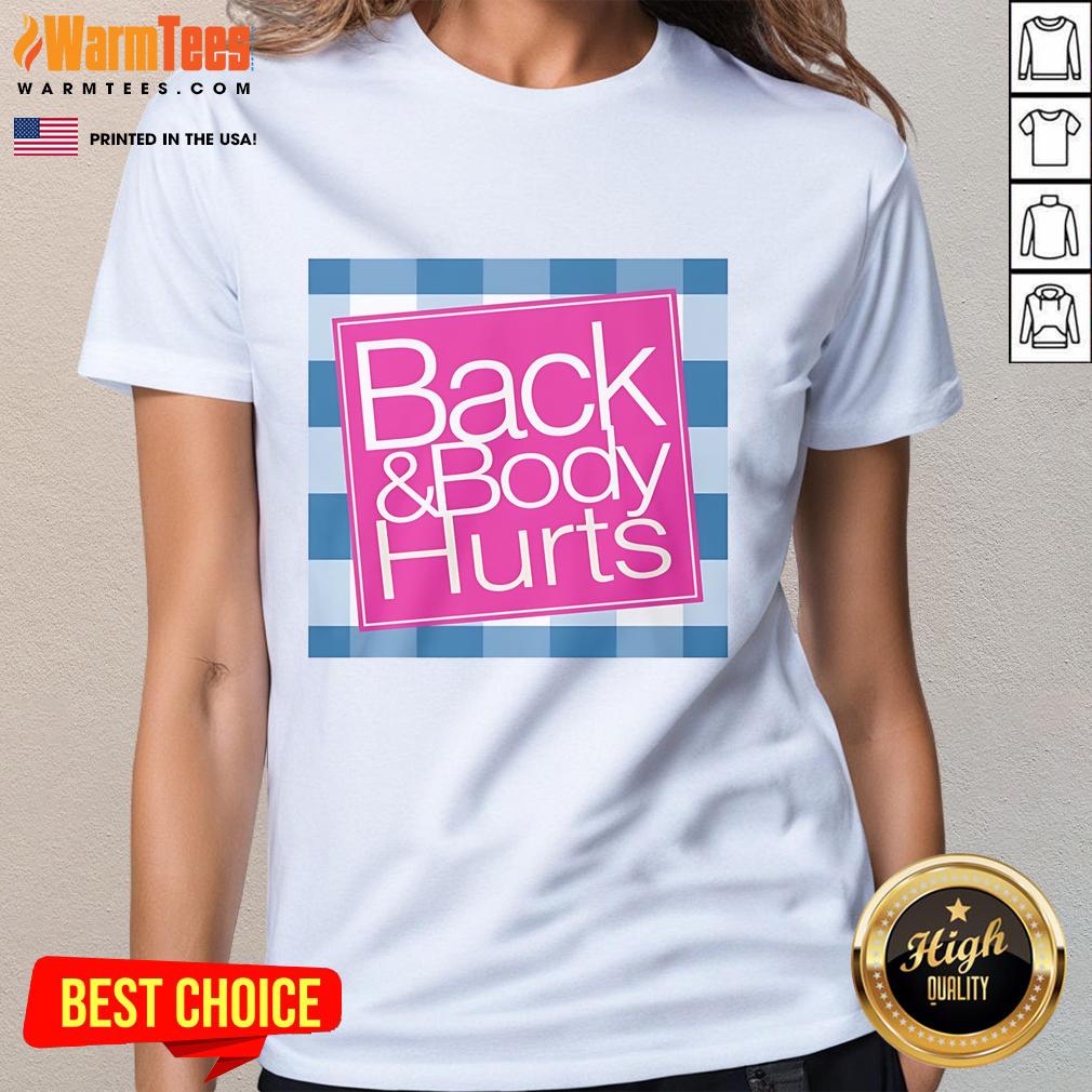 Funny Back And Body Hurts T-Shirt - Image 3