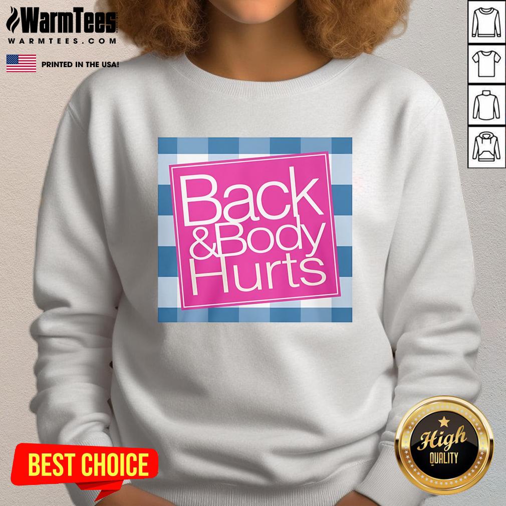 Funny Back And Body Hurts T-Shirt - Image 5