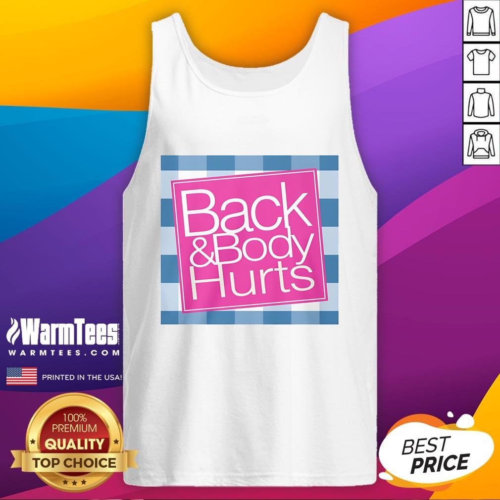 Funny Back And Body Hurts T-Shirt - Image 4