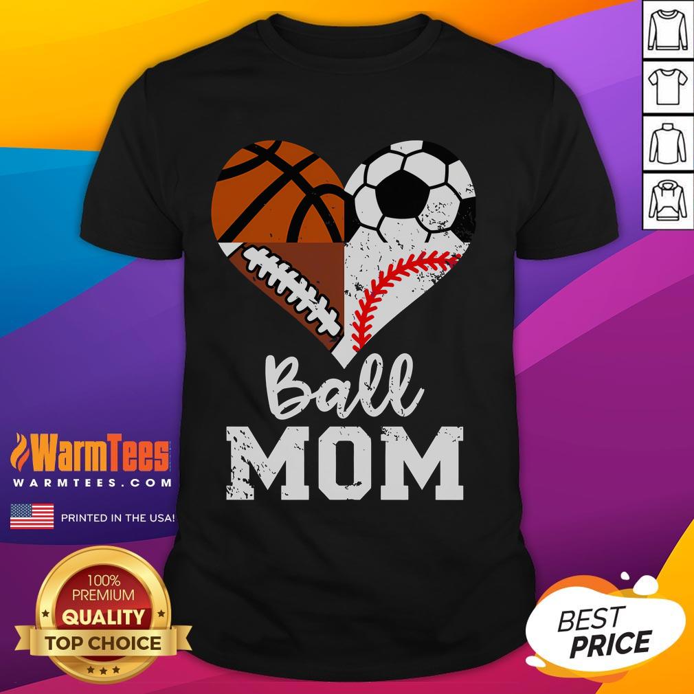 Funny Ball Mom Soccer Football Baseball Basketball Heart T-Shirt