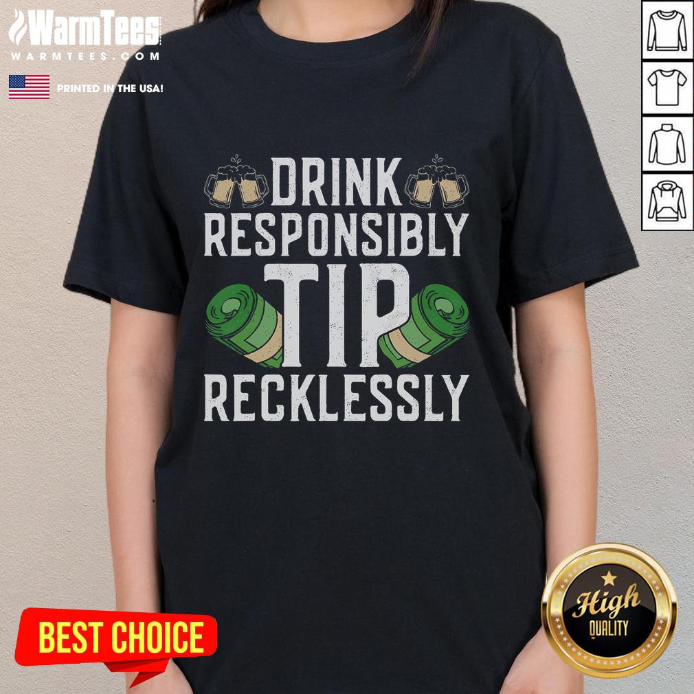 Funny Bartender Mixologist Drink Responsibly Tip Recklessly T-Shirt - Image 3