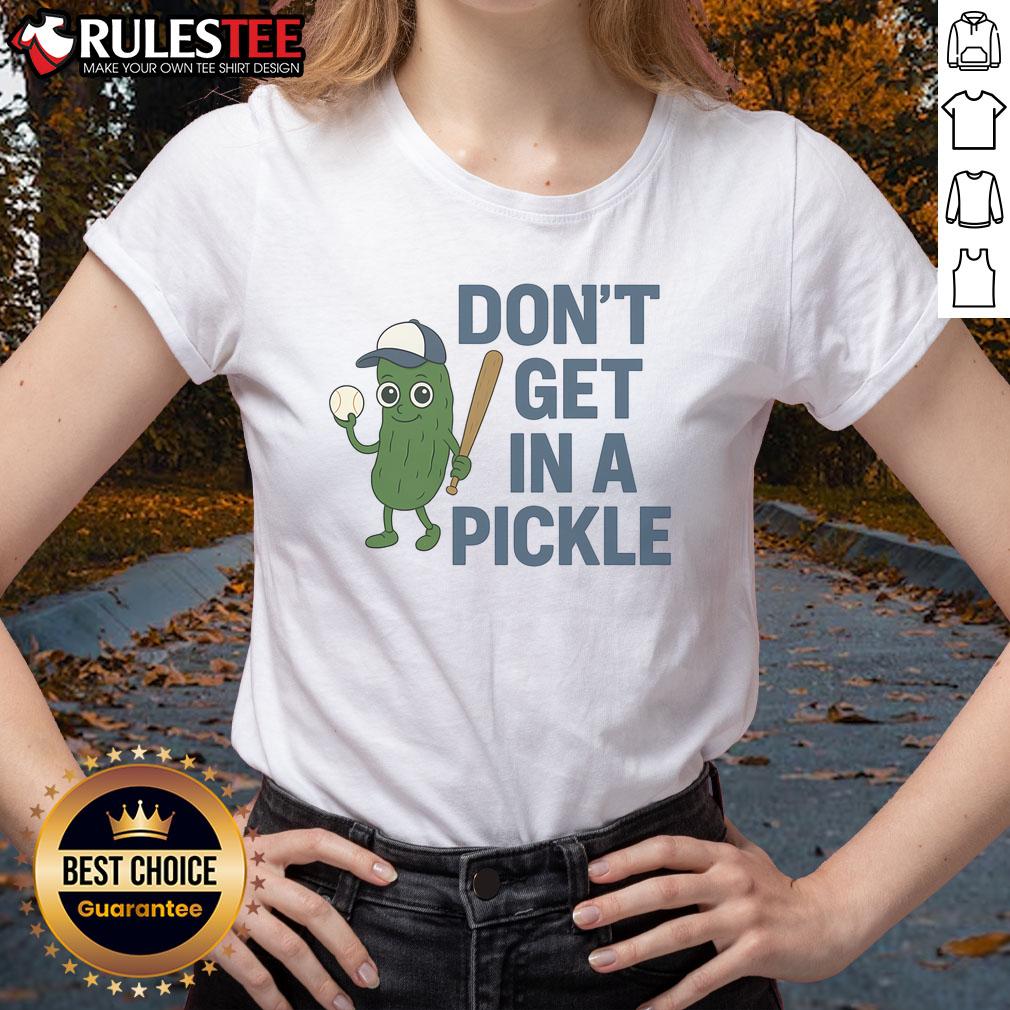 Funny Baseball Don't Get In A Pickle T-Shirt - Image 3