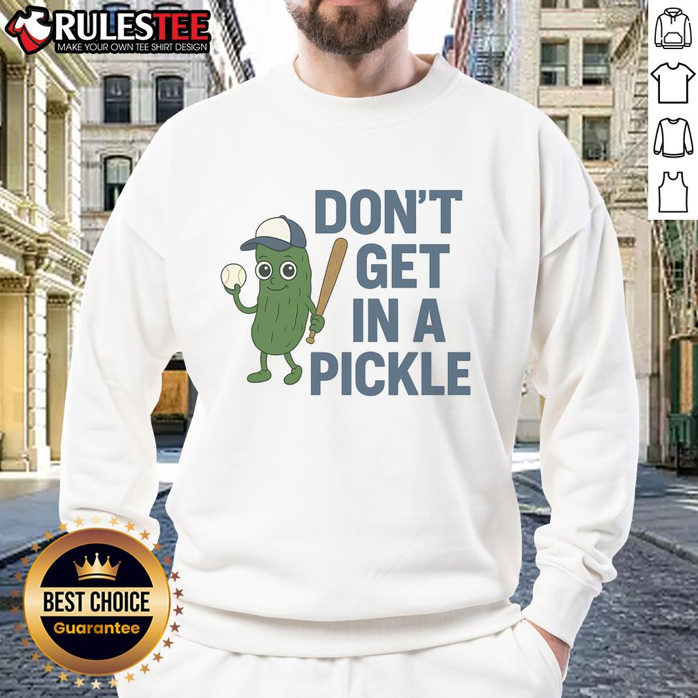 Funny Baseball Don't Get In A Pickle T-Shirt - Image 5