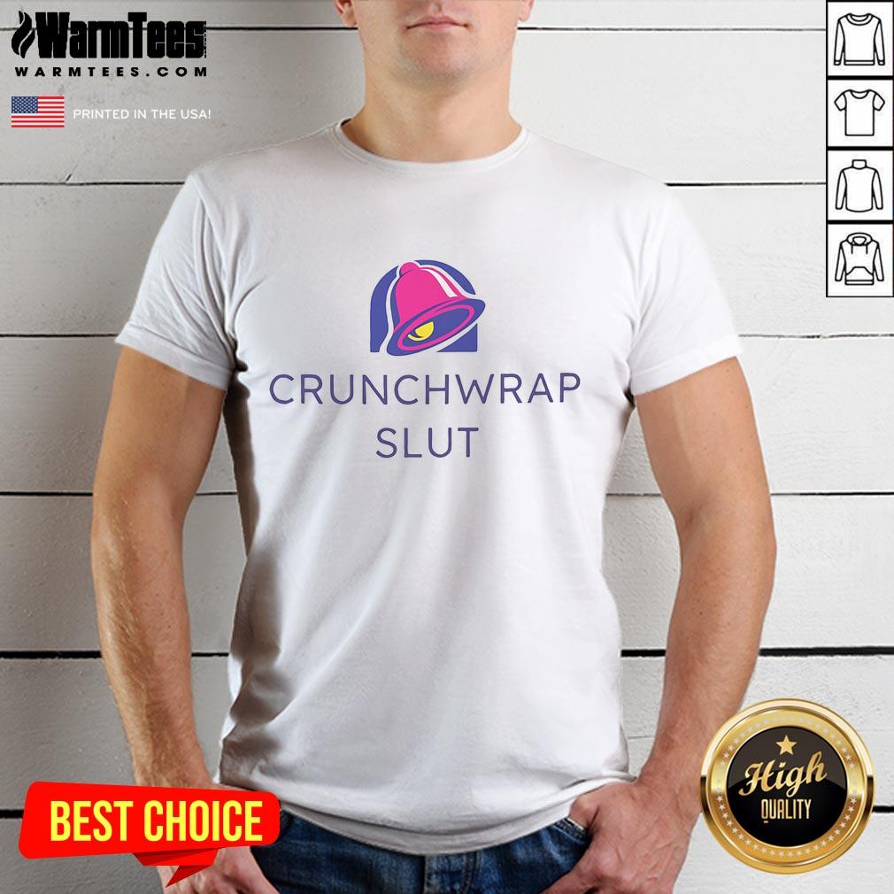 Funny Bell Parody Crunchwrap Slut T-Shirt