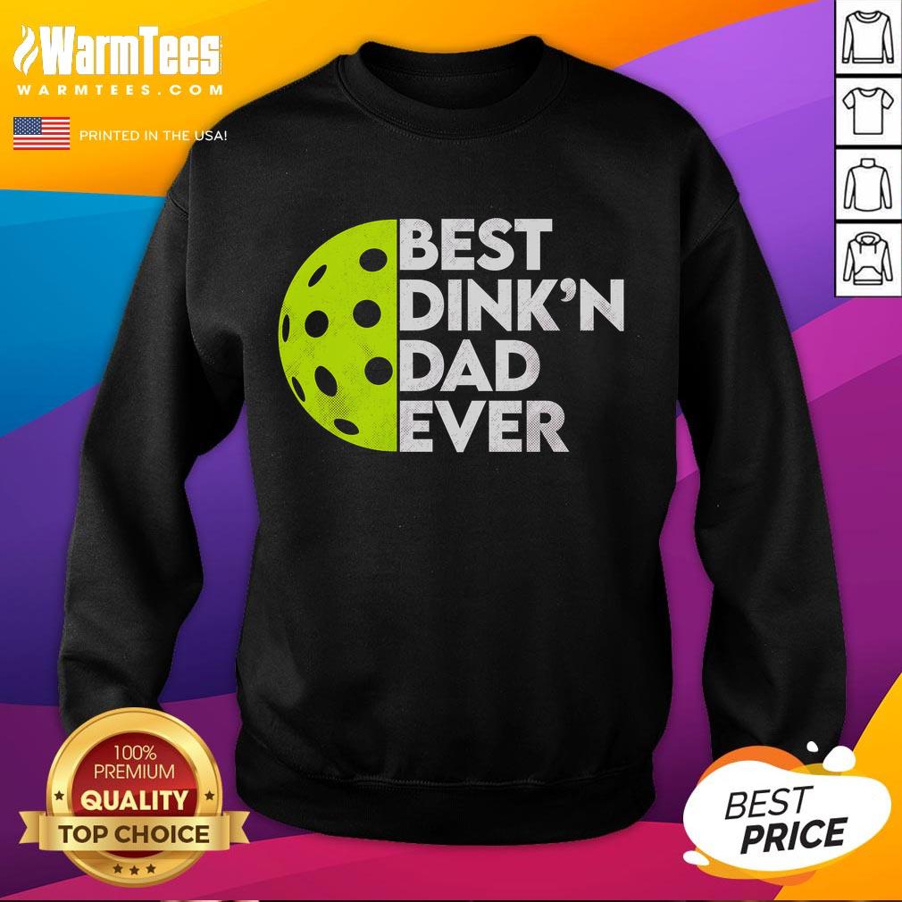 Funny Best Dink'n Dad Ever Pickleball T-Shirt - Image 5