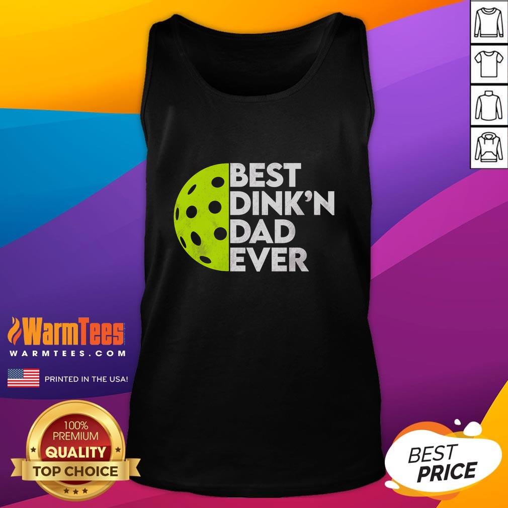 Funny Best Dink'n Dad Ever Pickleball T-Shirt - Image 4