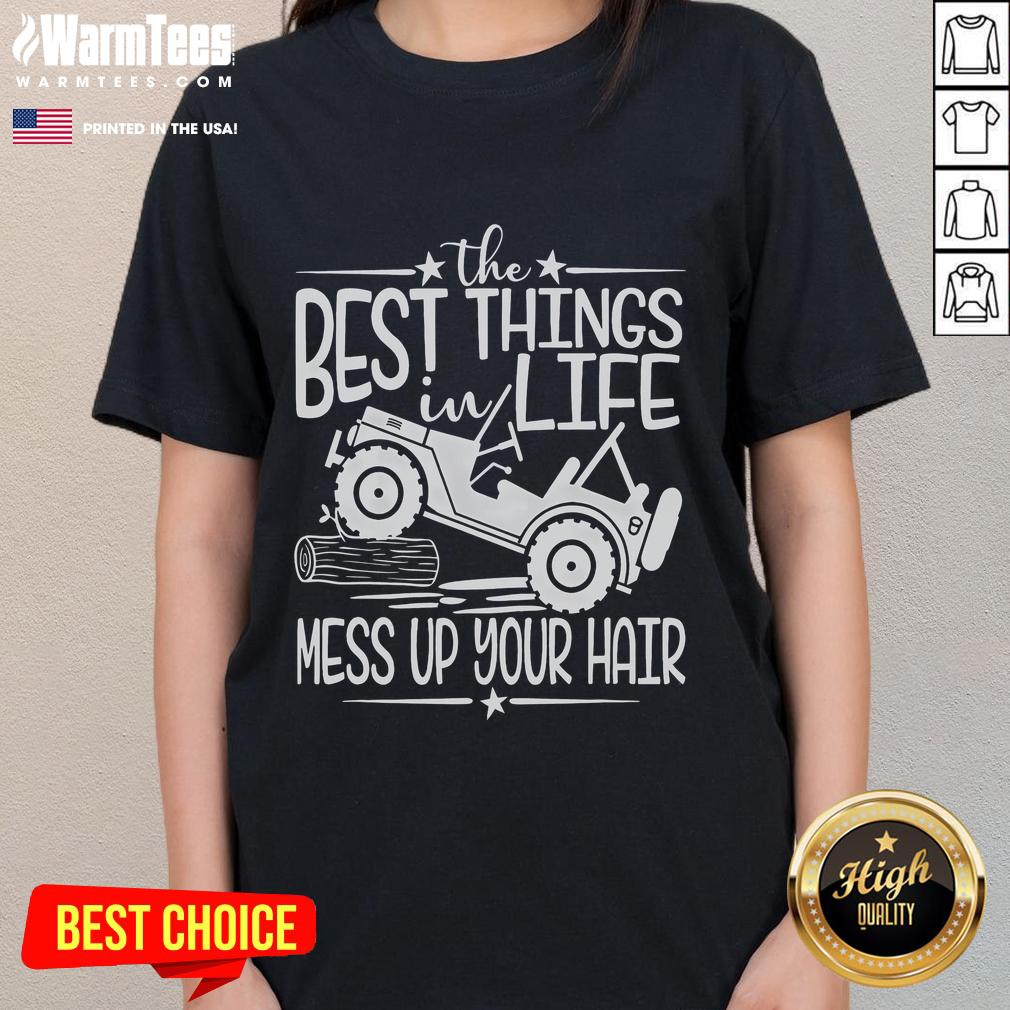 Funny Best Things Life Mess Up Your Hair Summer Truck T-Shirt - Image 3