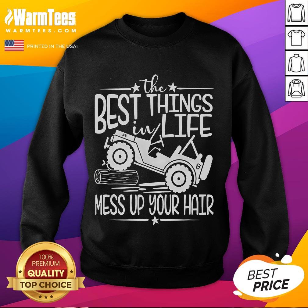 Funny Best Things Life Mess Up Your Hair Summer Truck T-Shirt - Image 5