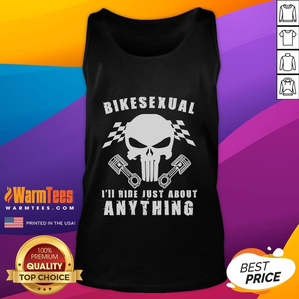 Funny Bikesexual I'll Ride Just About Anything T-Shirt - Image 4