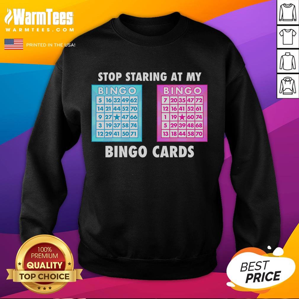 Funny Bingo Queen Stop Staring At My Bingo Cards T-Shirt - Image 5