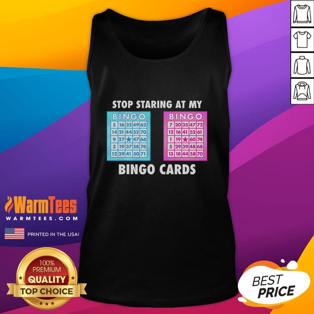 Funny Bingo Queen Stop Staring At My Bingo Cards T-Shirt - Image 4