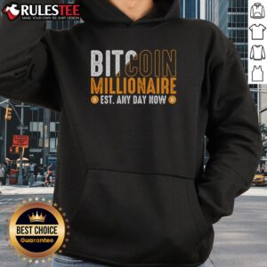 Alternative view of Funny Bitcoin Millionaire Est Any Day Now T-Shirt