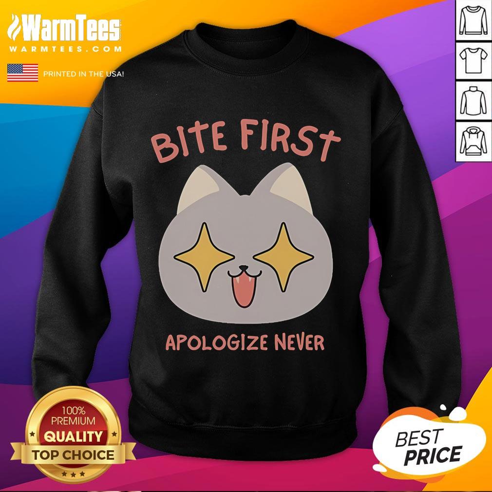 Funny Bite First Apologize Never Cute Cat T-Shirt - Image 5