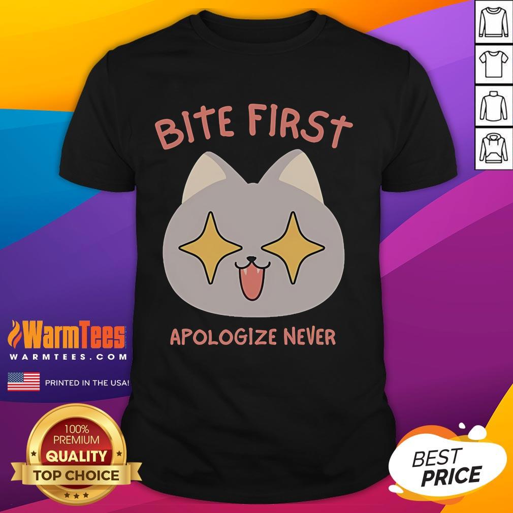 Funny Bite First Apologize Never Cute Cat T-Shirt
