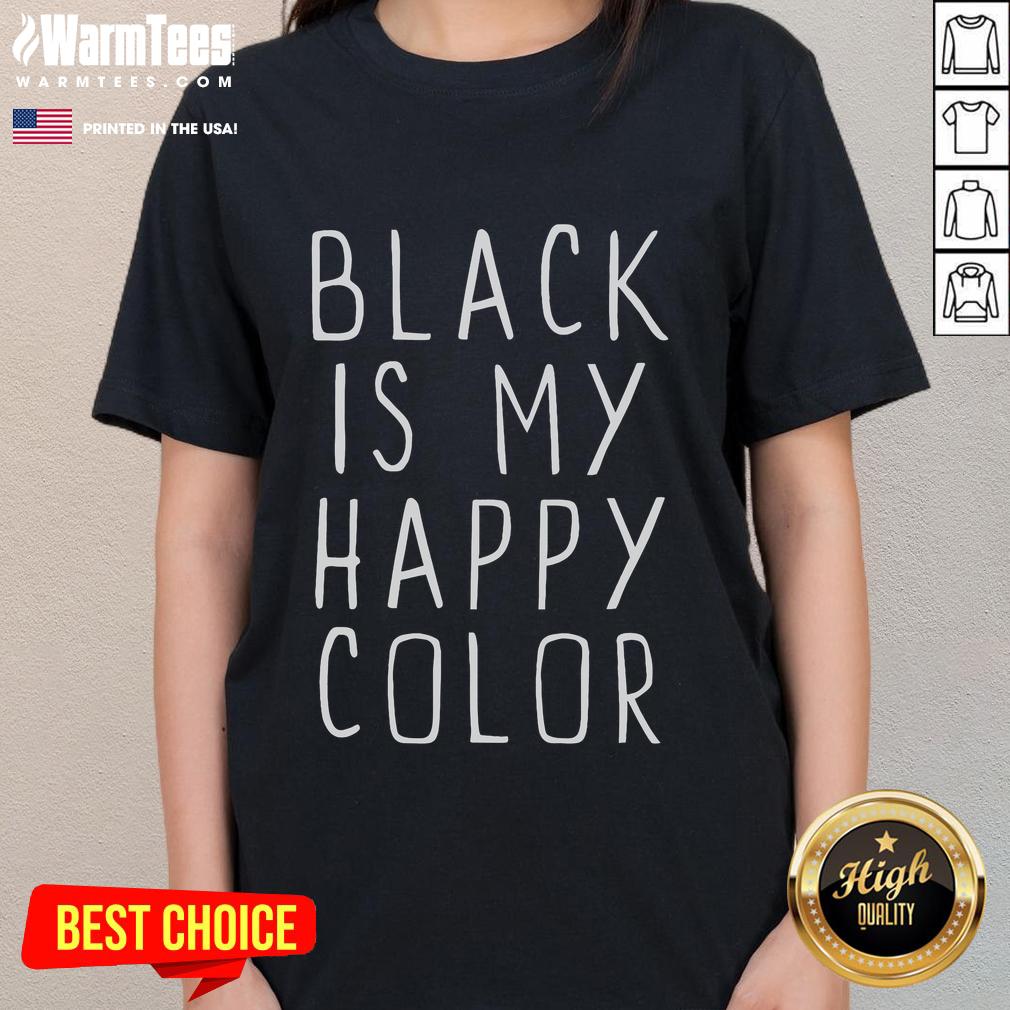 Funny Black Is My Happy Color Classic T-Shirt - Image 3
